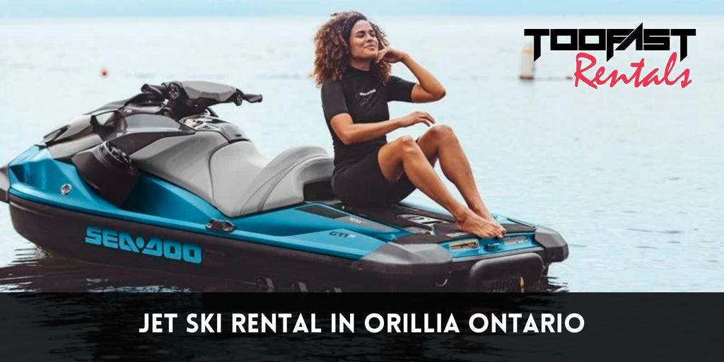 Rent a jet ski from Toofast Rentals in Orillia Ontario for as low as $99 per hour